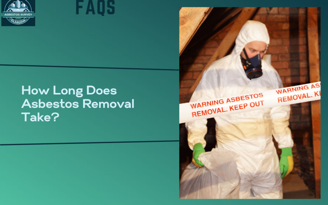 How Long Does Asbestos Removal Take?